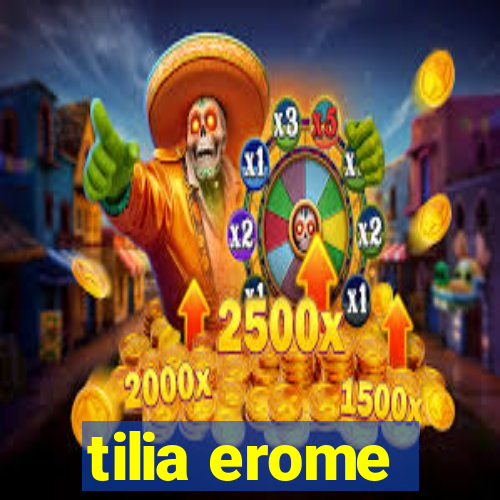 tilia erome